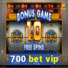 700 bet vip